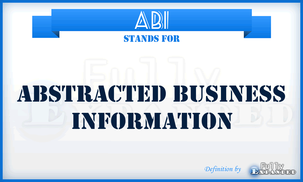 ABI - Abstracted Business Information