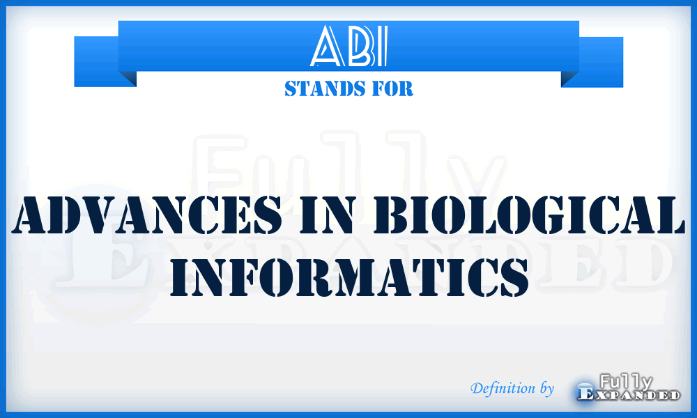 ABI - Advances in Biological Informatics