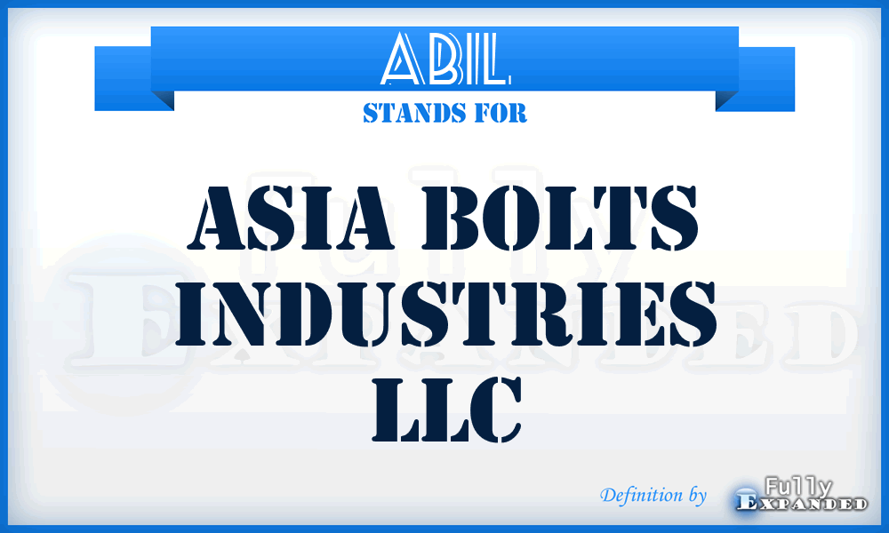 ABIL - Asia Bolts Industries LLC