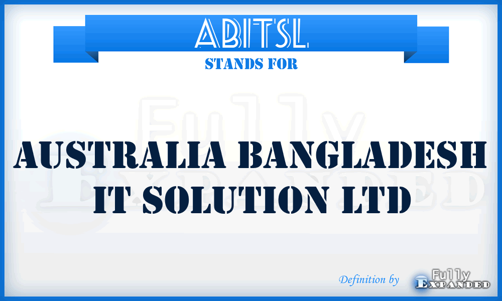 ABITSL - Australia Bangladesh IT Solution Ltd