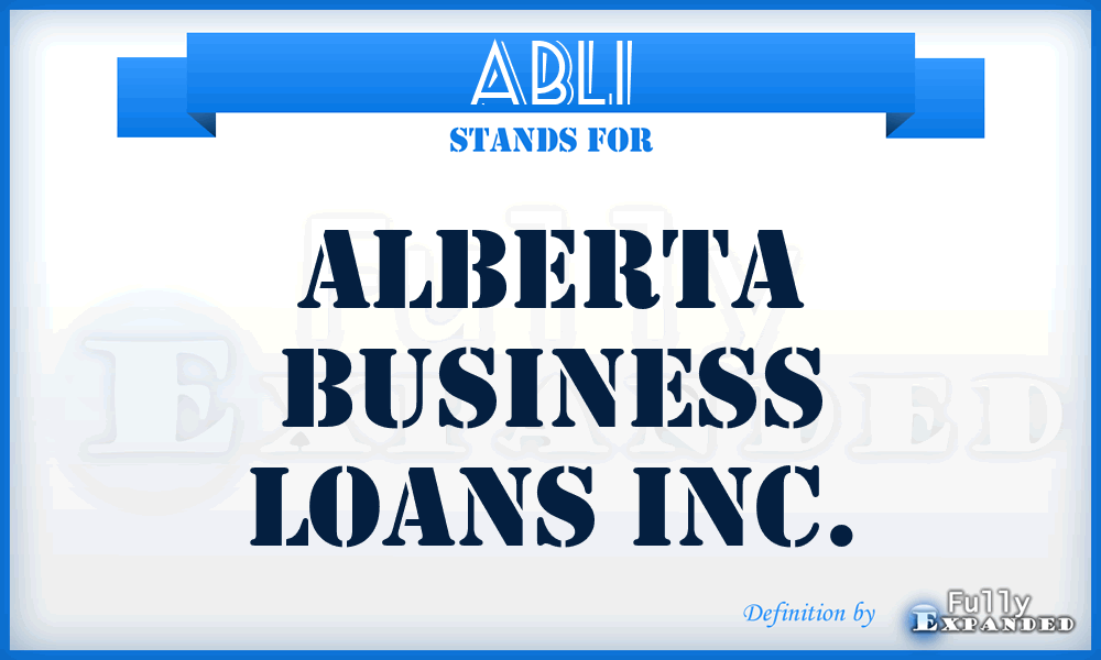 ABLI - Alberta Business Loans Inc.