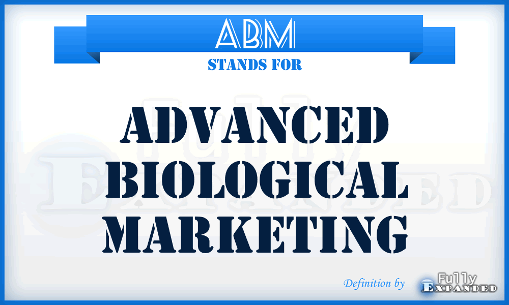 ABM - Advanced Biological Marketing