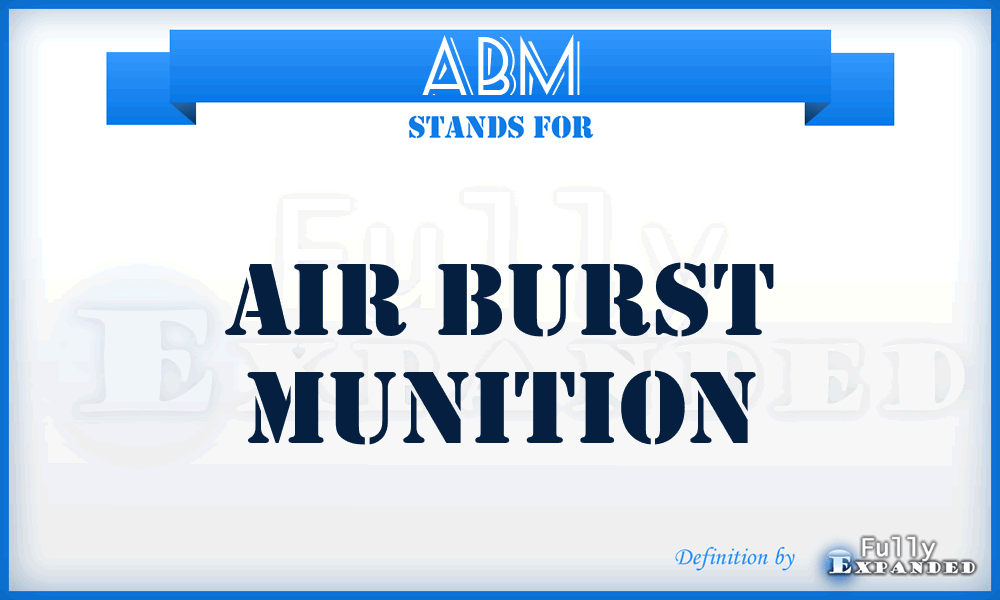 ABM - Air Burst Munition