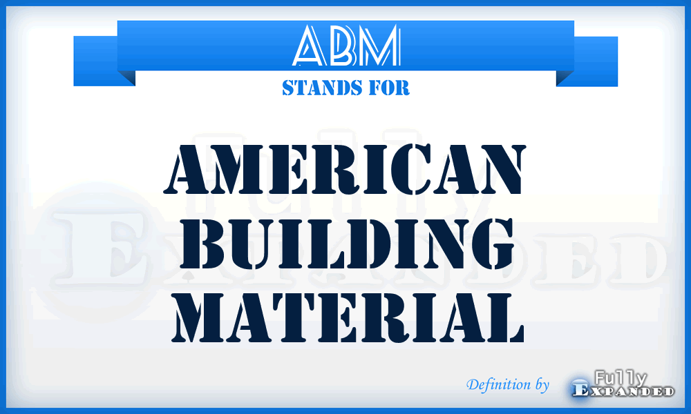 ABM - American Building Material