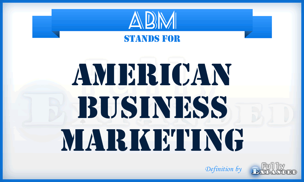 ABM - American Business Marketing