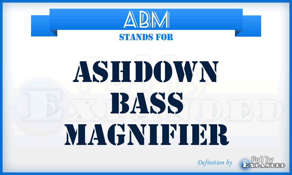ABM - Ashdown Bass Magnifier
