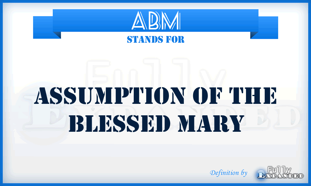 ABM - Assumption of the Blessed Mary
