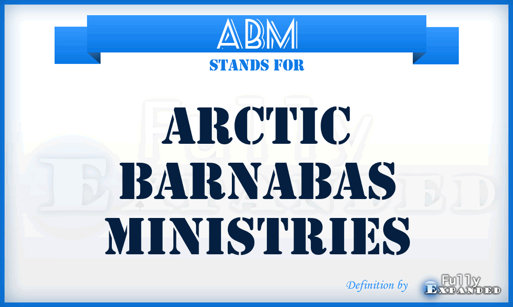 ABM - Arctic Barnabas Ministries