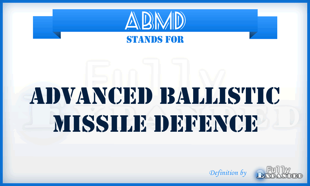 ABMD - Advanced Ballistic Missile Defence