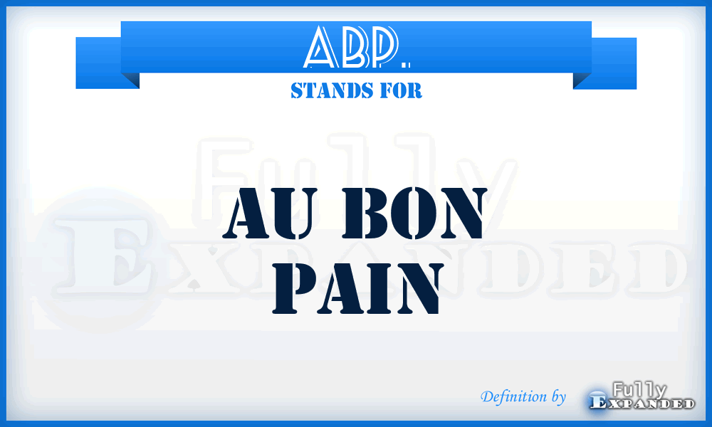 ABP. - Au Bon Pain