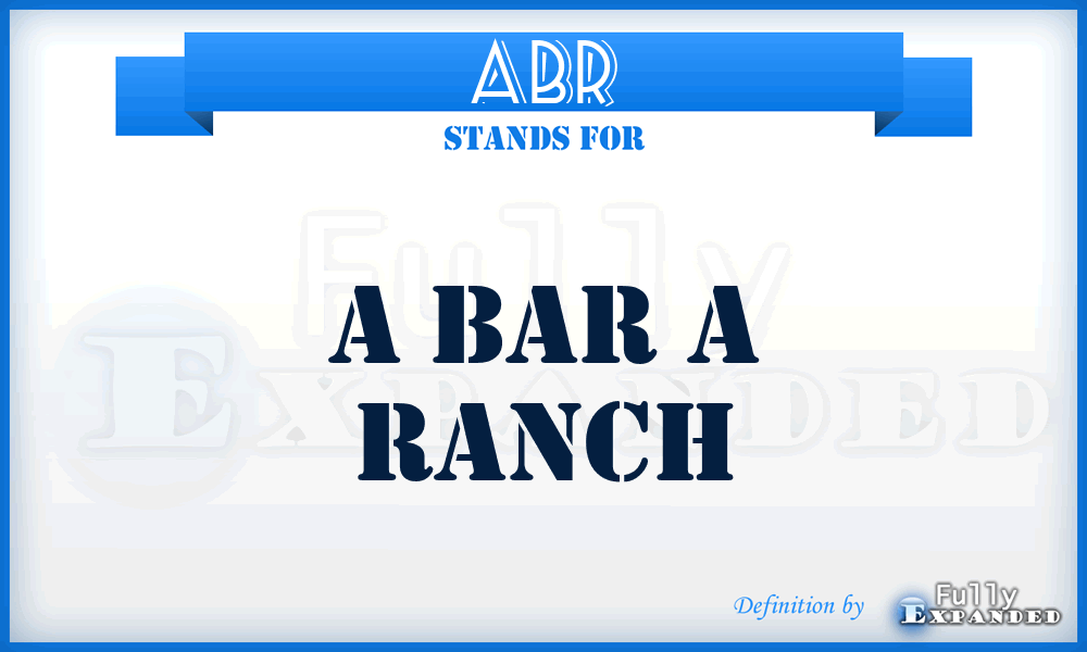 ABR - A Bar a Ranch