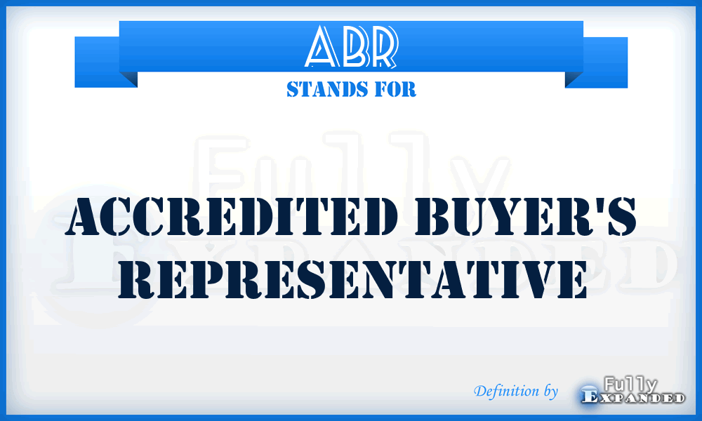 ABR - Accredited Buyer's Representative