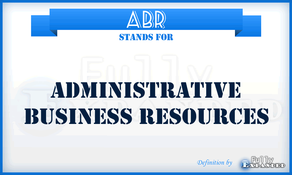 ABR - Administrative Business Resources