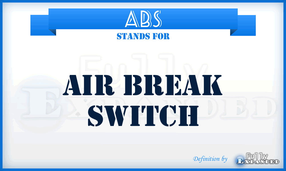 ABS - Air Break Switch