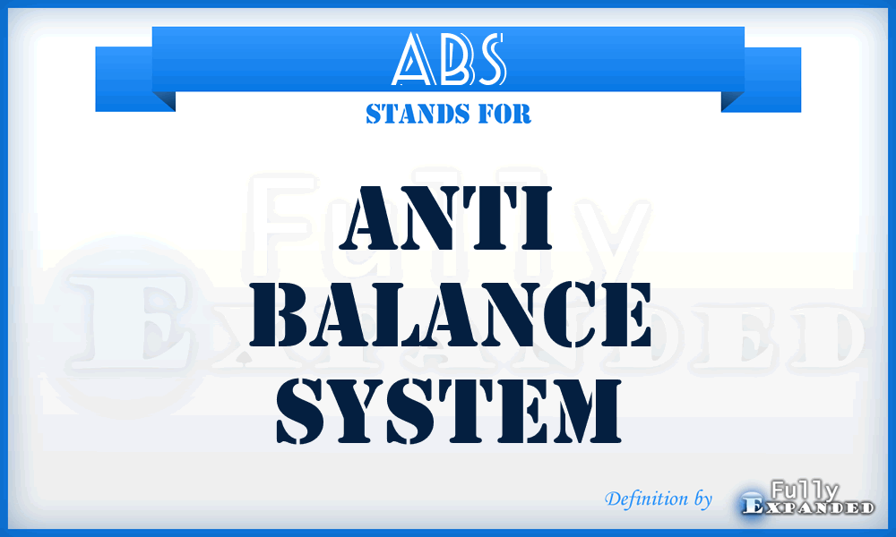 ABS - Anti Balance System