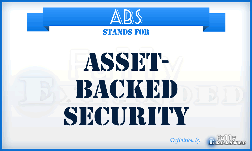 ABS - Asset- Backed Security