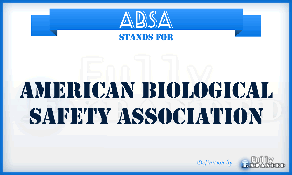 ABSA - American Biological Safety Association