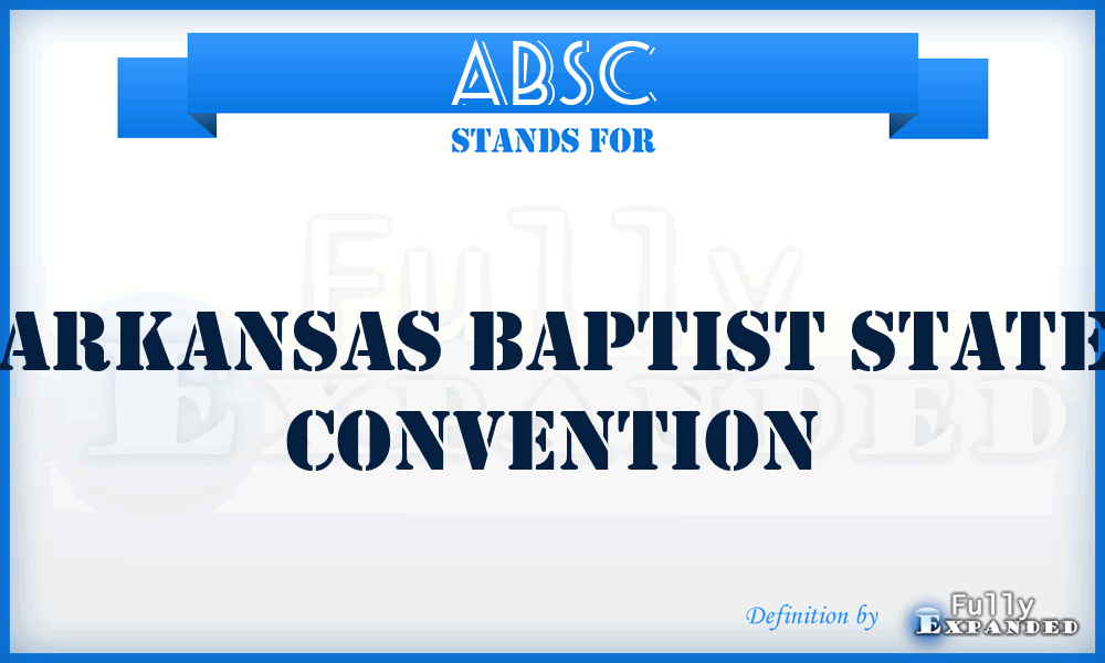 ABSC - Arkansas Baptist State Convention