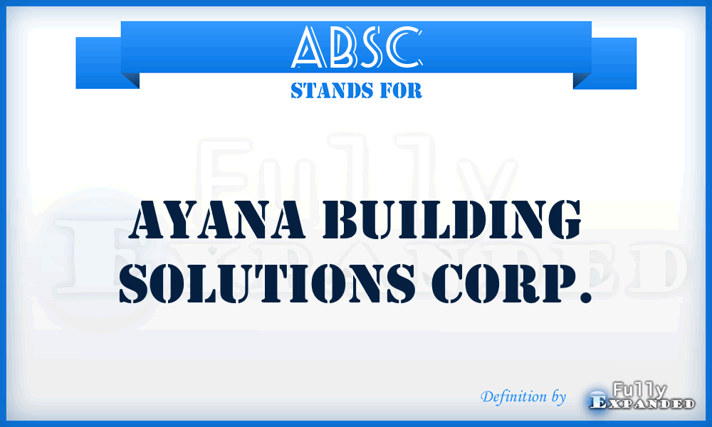 ABSC - Ayana Building Solutions Corp.