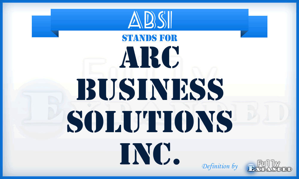 ABSI - Arc Business Solutions Inc.