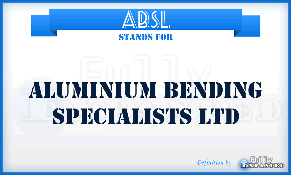 ABSL - Aluminium Bending Specialists Ltd