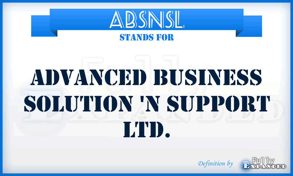 ABSNSL - Advanced Business Solution 'N Support Ltd.