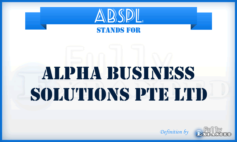 ABSPL - Alpha Business Solutions Pte Ltd