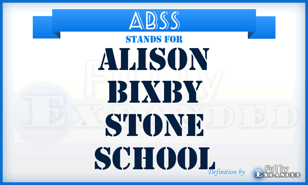 ABSS - Alison Bixby Stone School