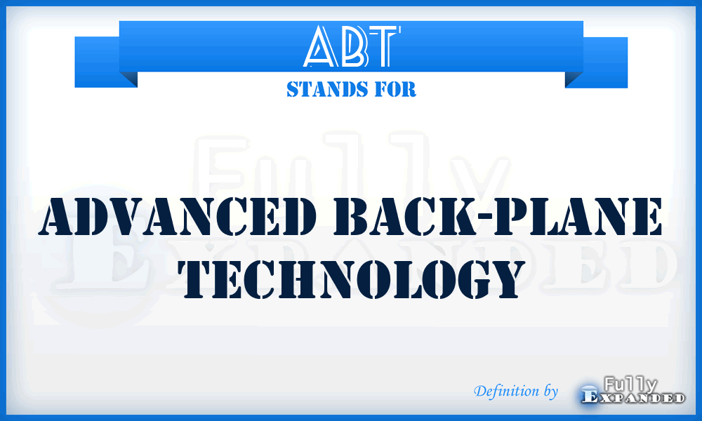 ABT - Advanced Back-plane Technology