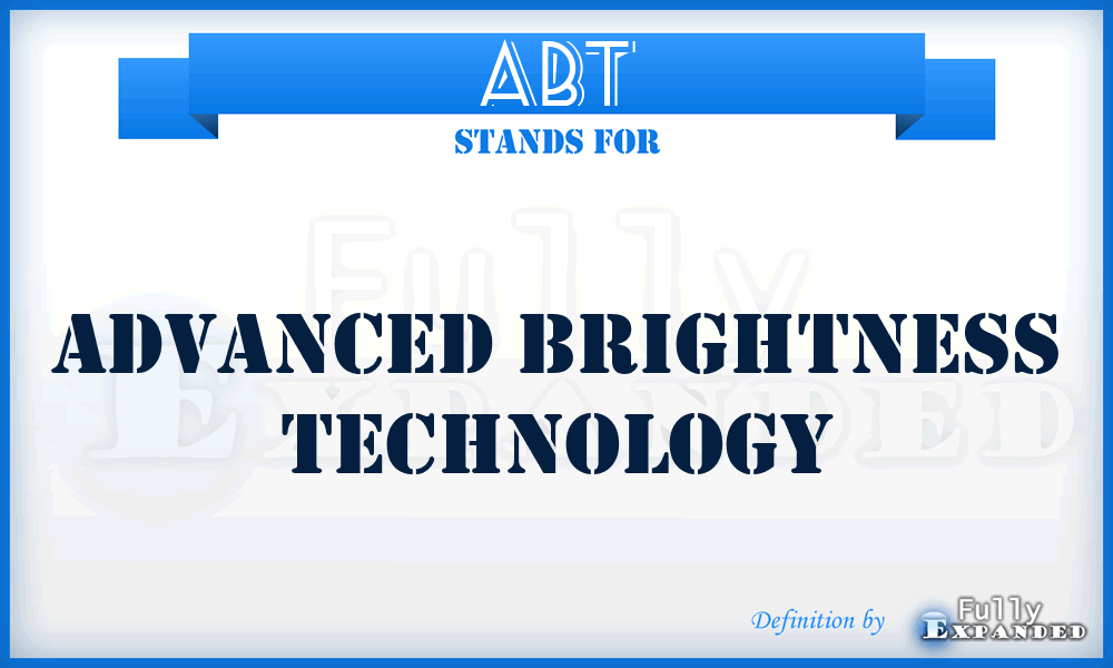 ABT - Advanced Brightness Technology