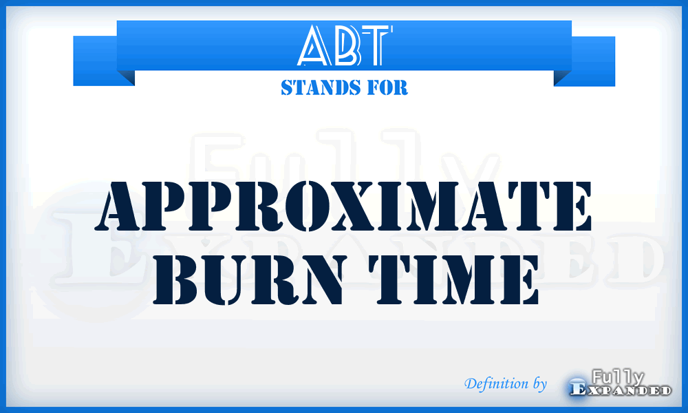 ABT - Approximate Burn Time