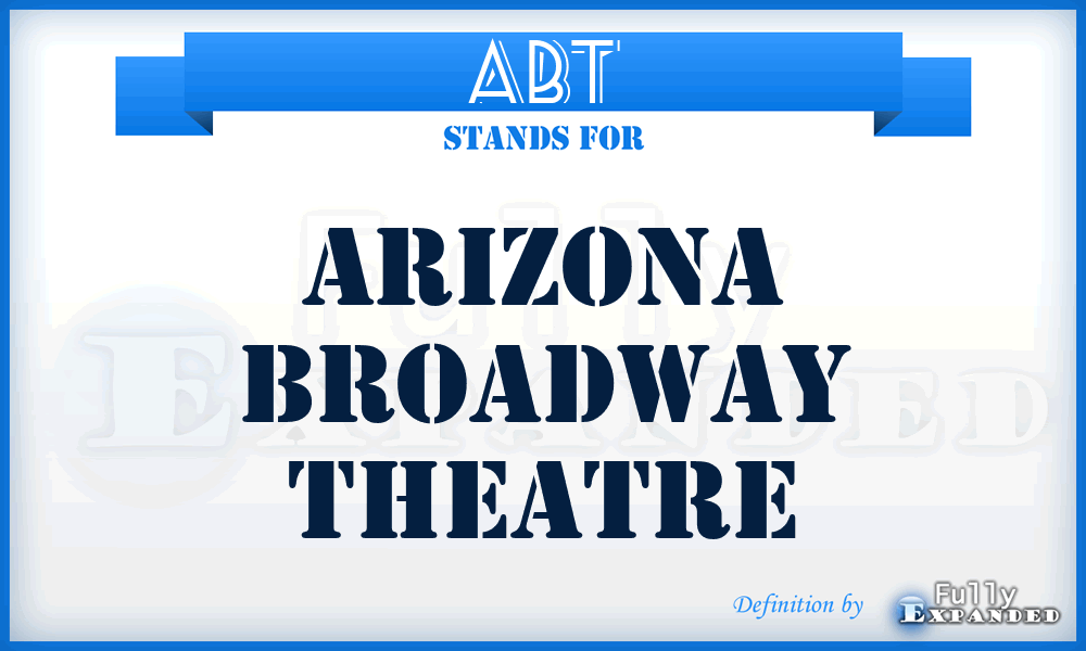 ABT - Arizona Broadway Theatre