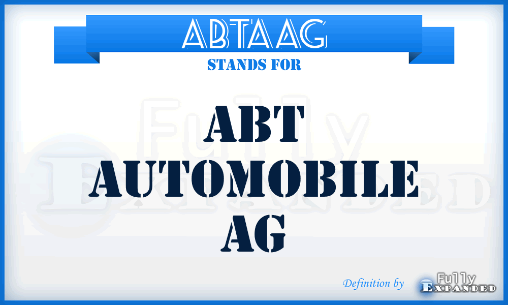 ABTAAG - ABT Automobile AG