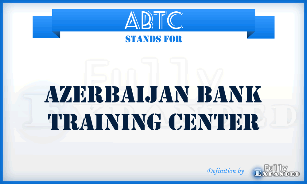 ABTC - Azerbaijan Bank Training Center