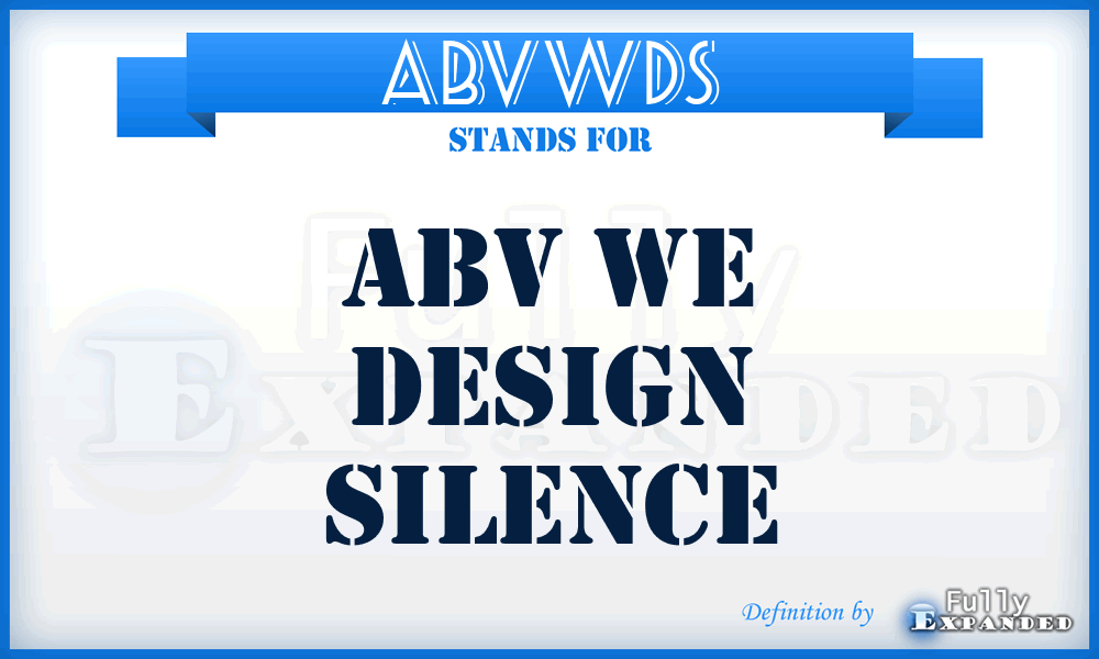 ABVWDS - ABV We Design Silence