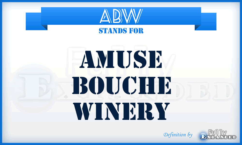 ABW - Amuse Bouche Winery