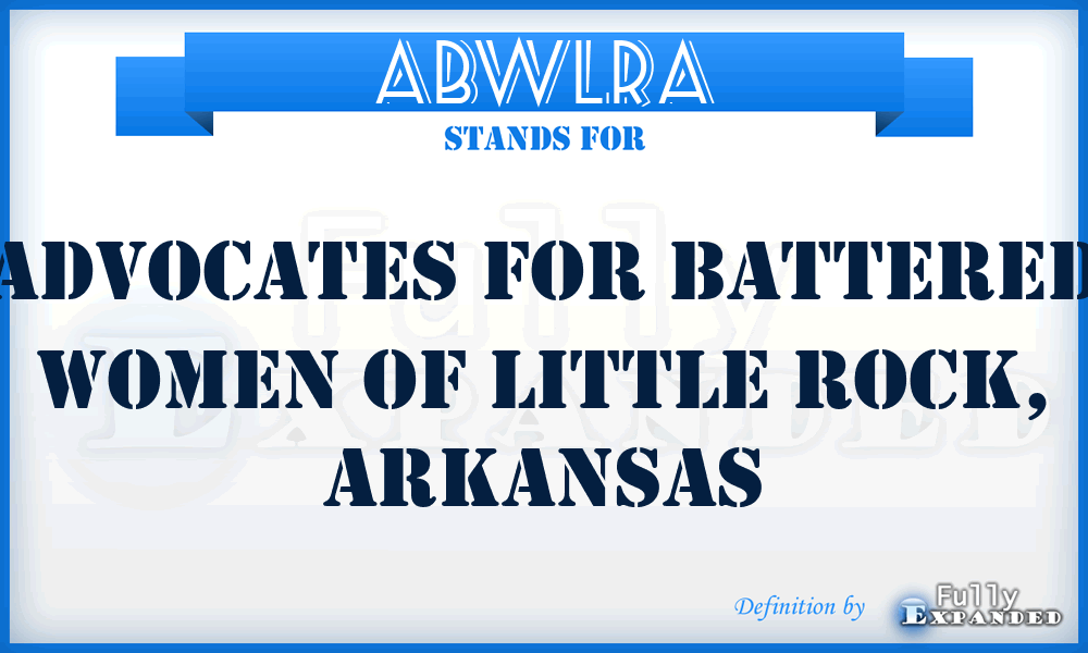 ABWLRA - Advocates for Battered Women of Little Rock, Arkansas