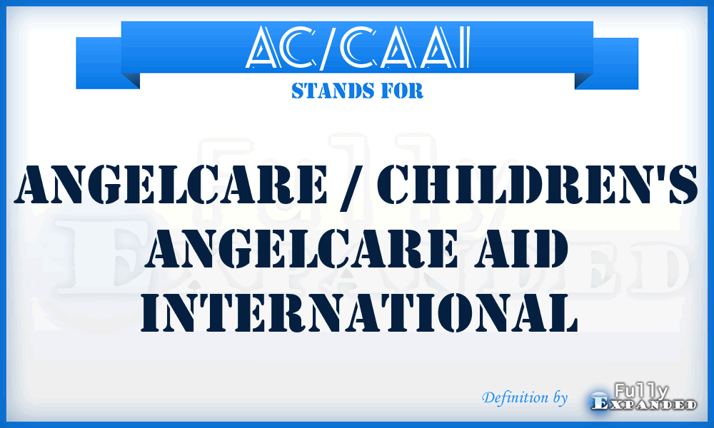 AC/CAAI - AngelCare / Children's Angelcare Aid International