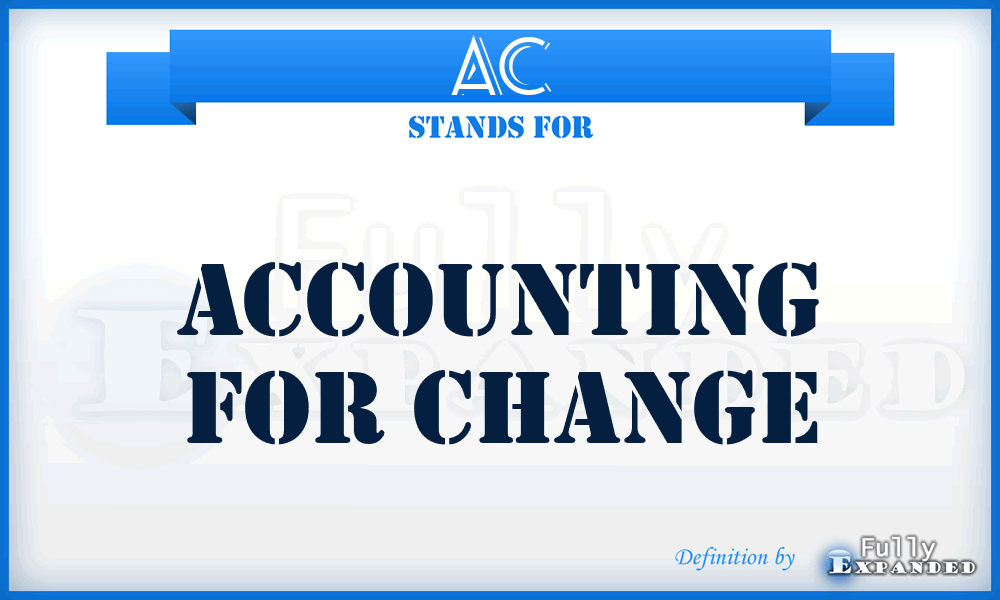 AC - Accounting for Change