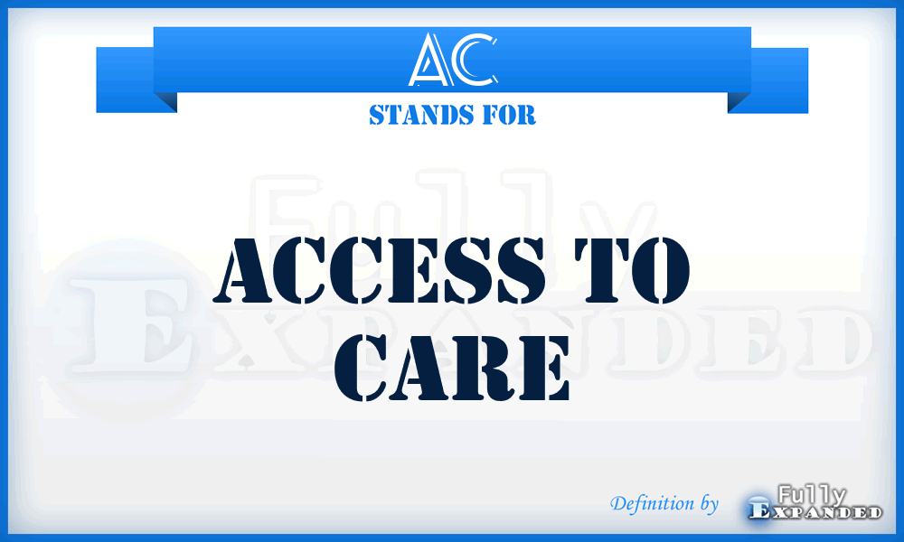 AC - Access to Care
