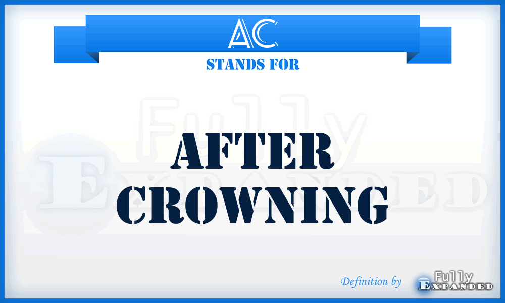 AC - After Crowning