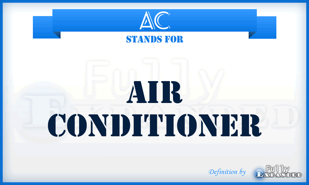 AC - Air Conditioner