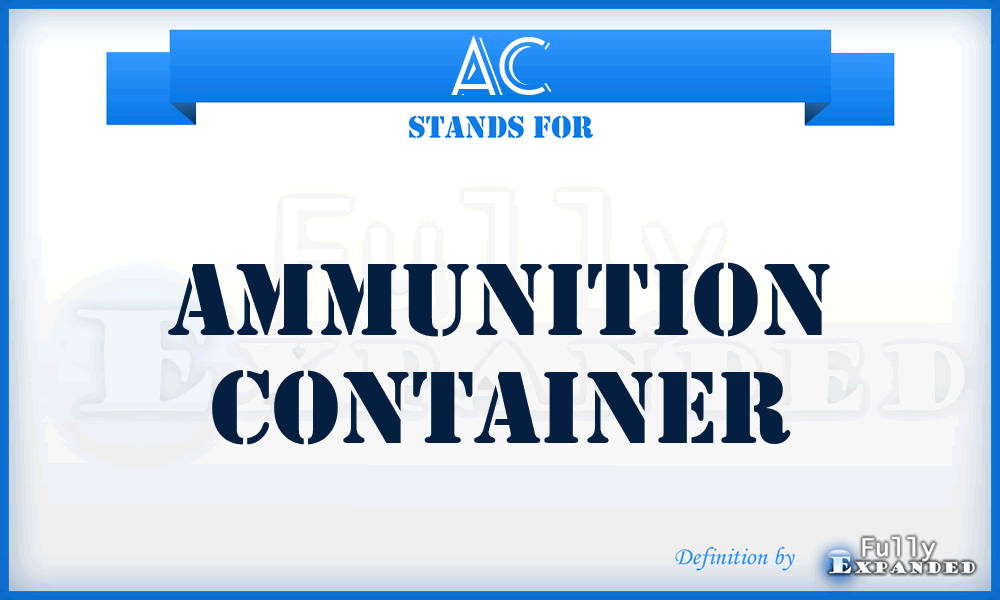 AC - Ammunition Container