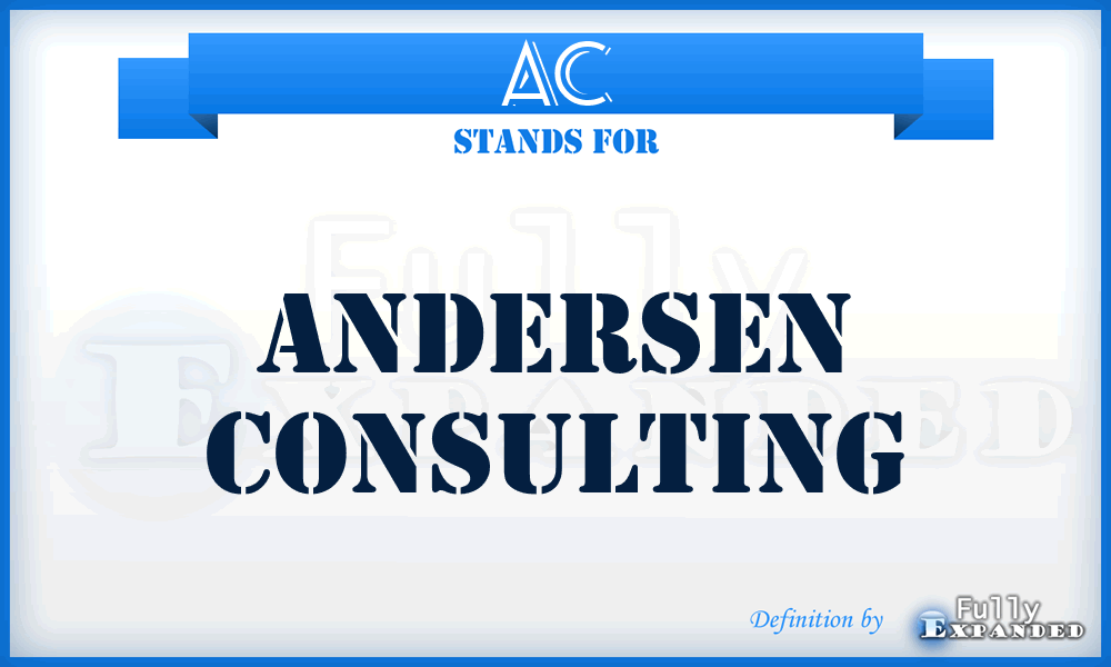 AC - Andersen Consulting