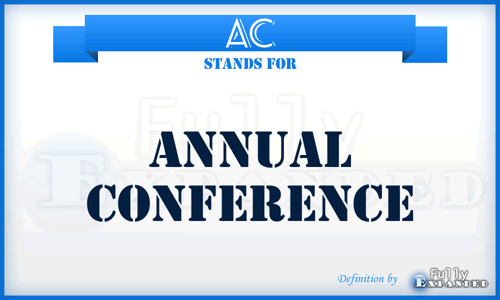 AC - Annual Conference