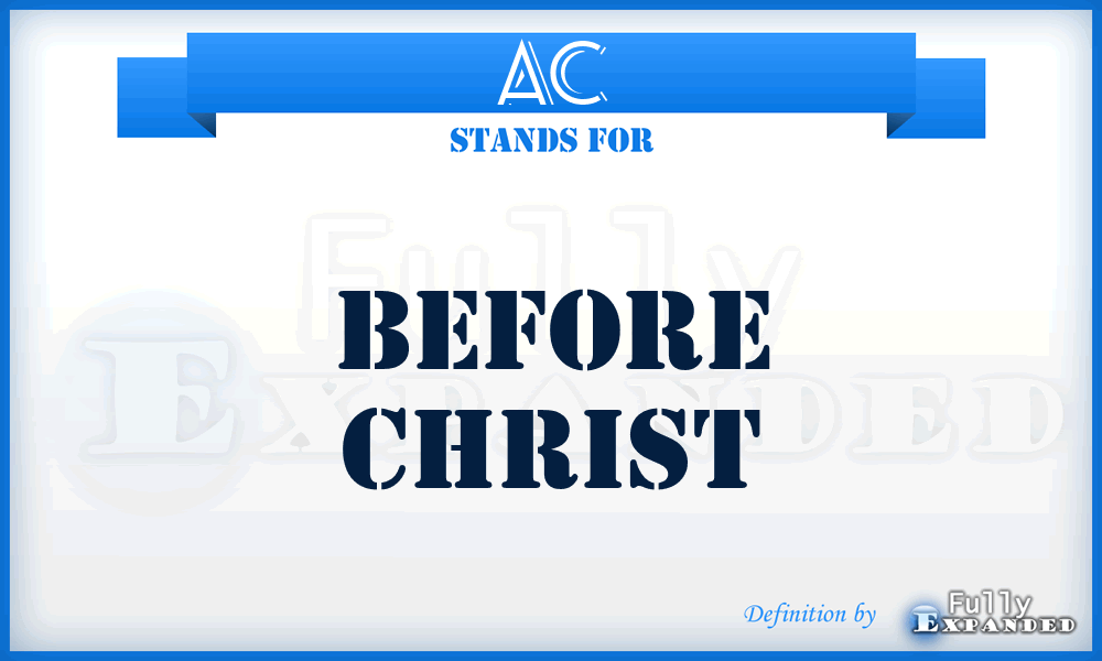 AC - Before Christ