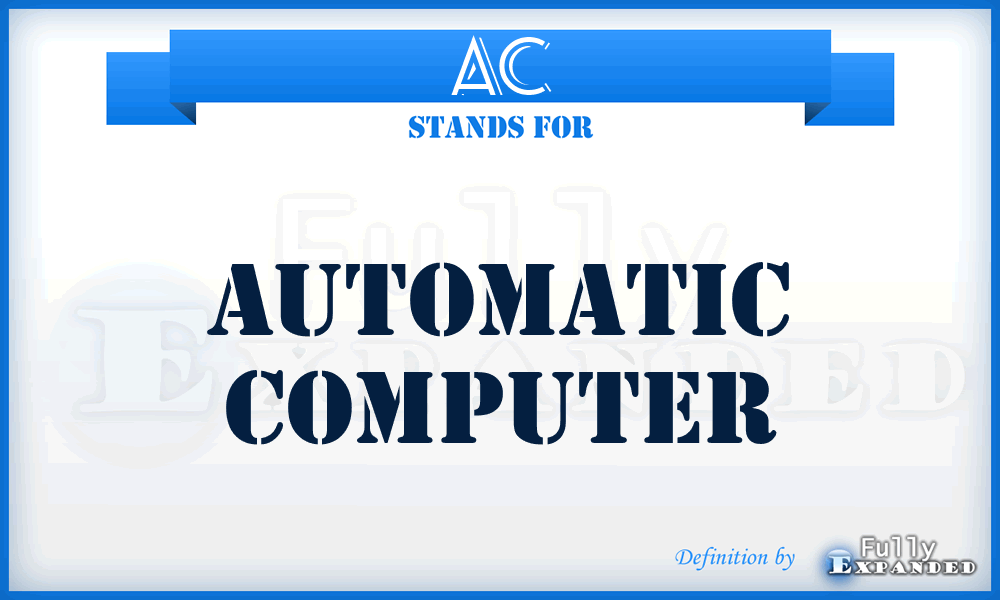 AC - automatic computer
