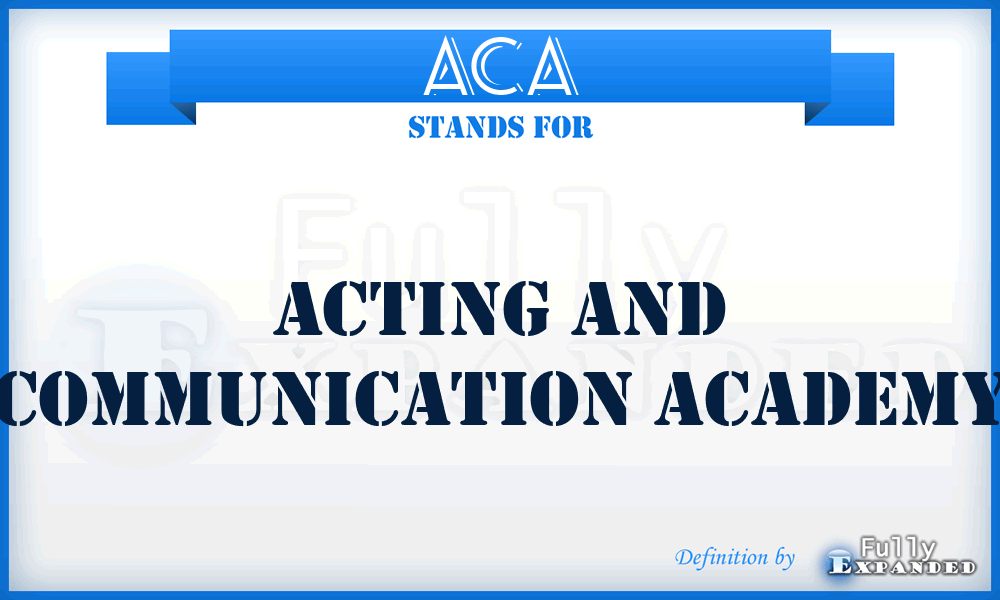 ACA - Acting and Communication Academy