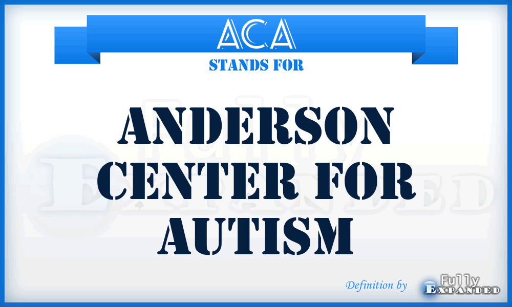 ACA - Anderson Center for Autism