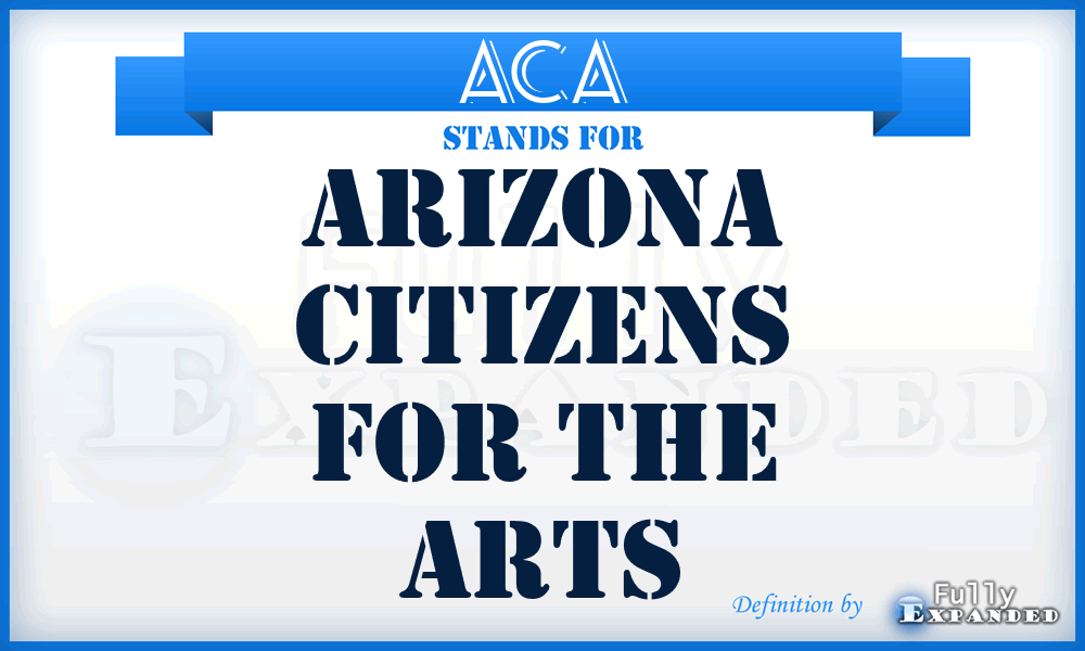 ACA - Arizona Citizens for the Arts